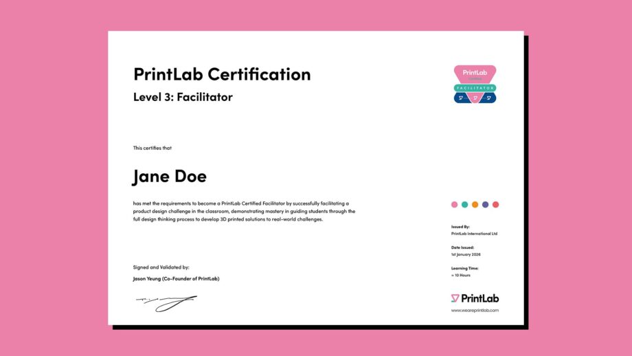 PrintLab Certification Level 3 Facilitator certificate showing recipient name, awarded for facilitating an open-ended design challenge and guiding learners through the full design thinking process to create real-world solutions.