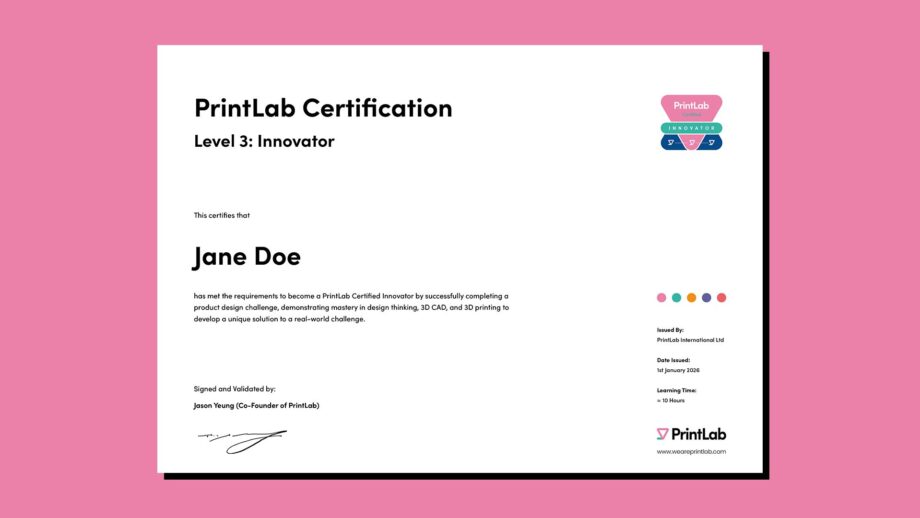 PrintLab Certification Level 3 Innovator certificate showing recipient name, recognising mastery of design thinking, 3D CAD, and 3D printing through the completion of a real-world design challenge.