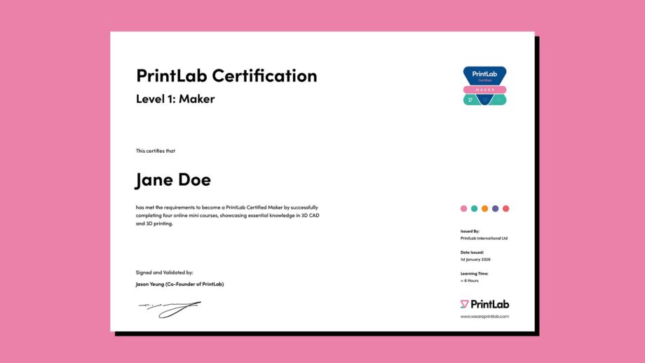 PrintLab Certification Level 1 Maker certificate showing recipient name, confirming completion of four online mini courses covering essential 3D CAD and 3D printing skills.