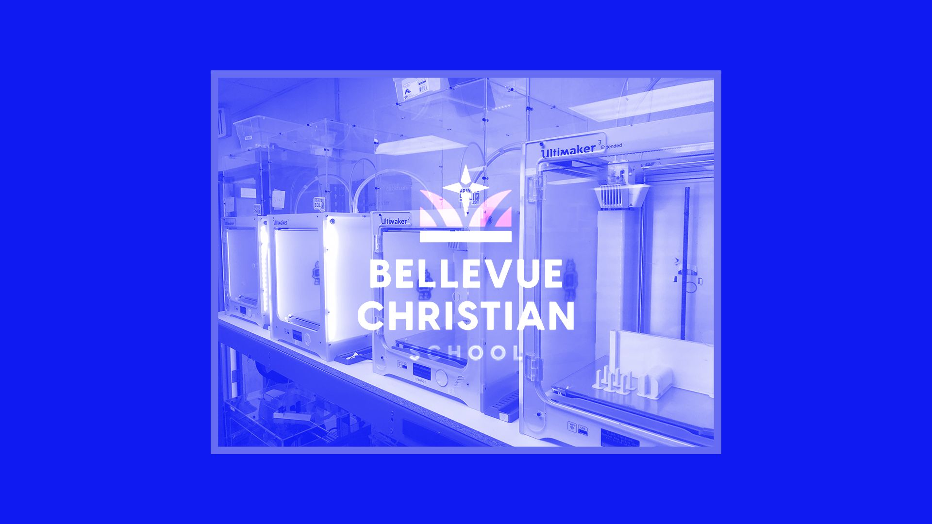 Multiple Ultimaker 3D printers running simultaneously in a school classroom with the Bellevue Christian School logo overlaid.