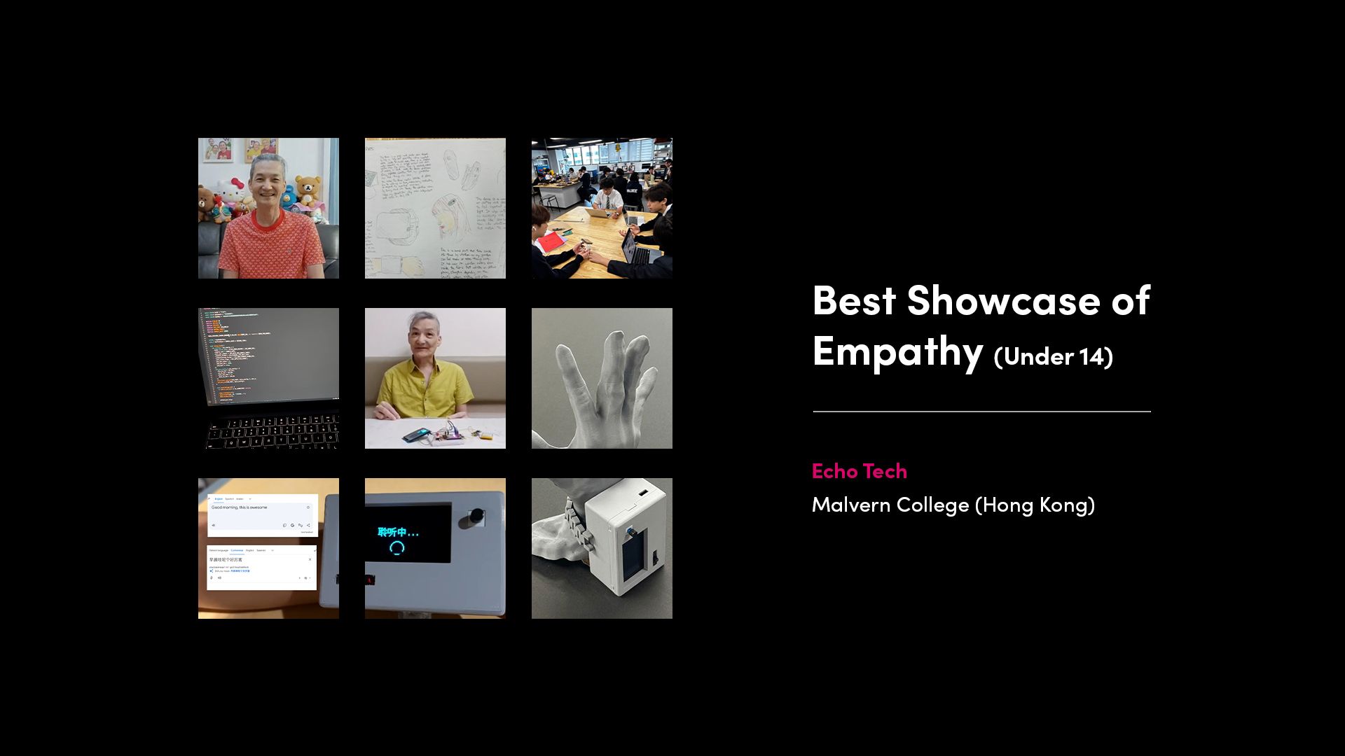 Best Showcase of Empathy (Under 14) winner Echo Tech from Malvern College (Hong Kong), showcasing an assistive communication project.