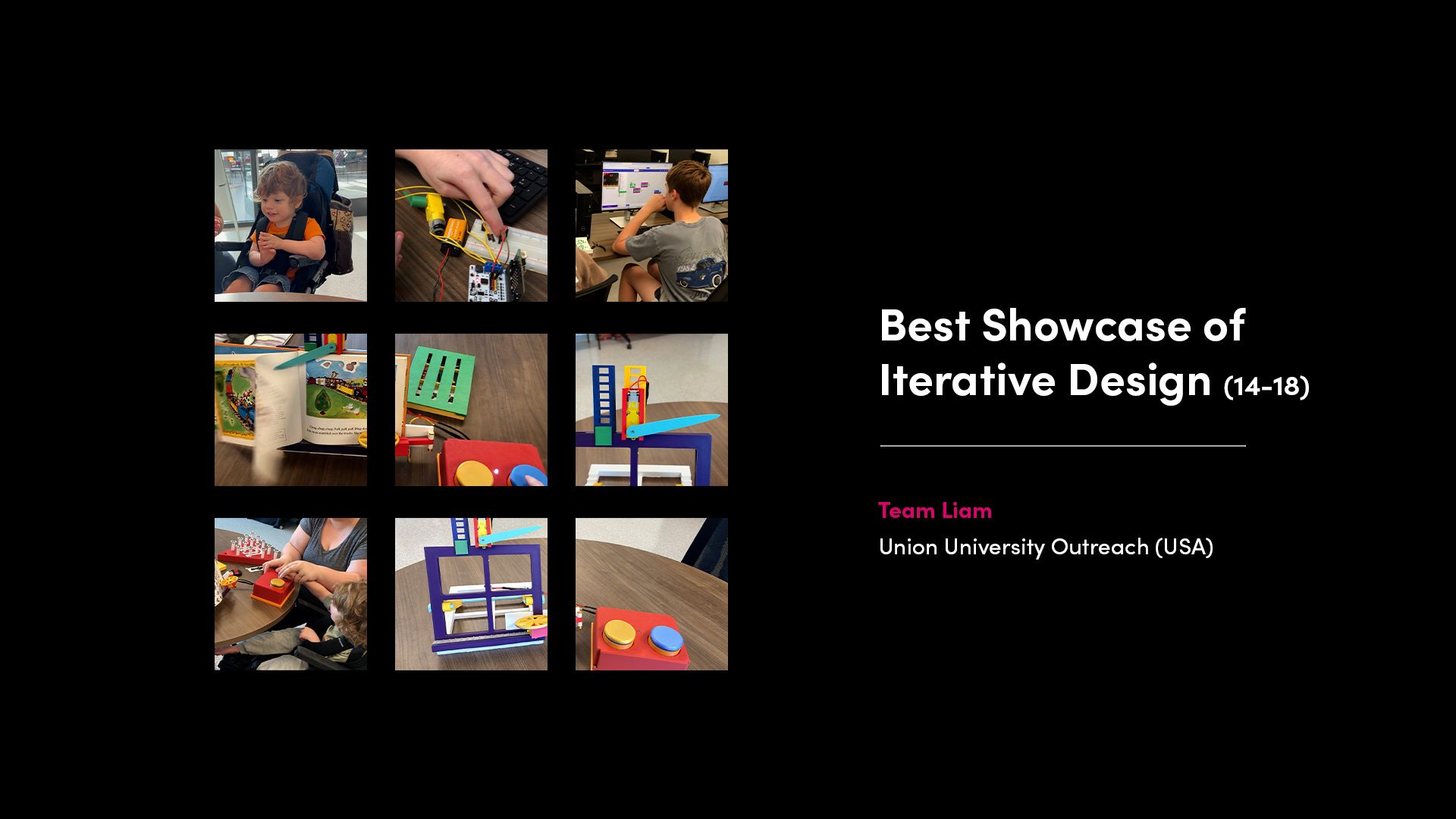 Best Showcase of Iterative Design (14–18) winner Team Liam from Union University Outreach (USA), demonstrating the development of an assistive page-turning device.